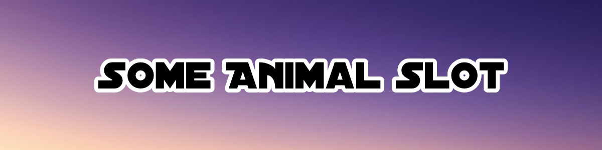 Some Animal Slot