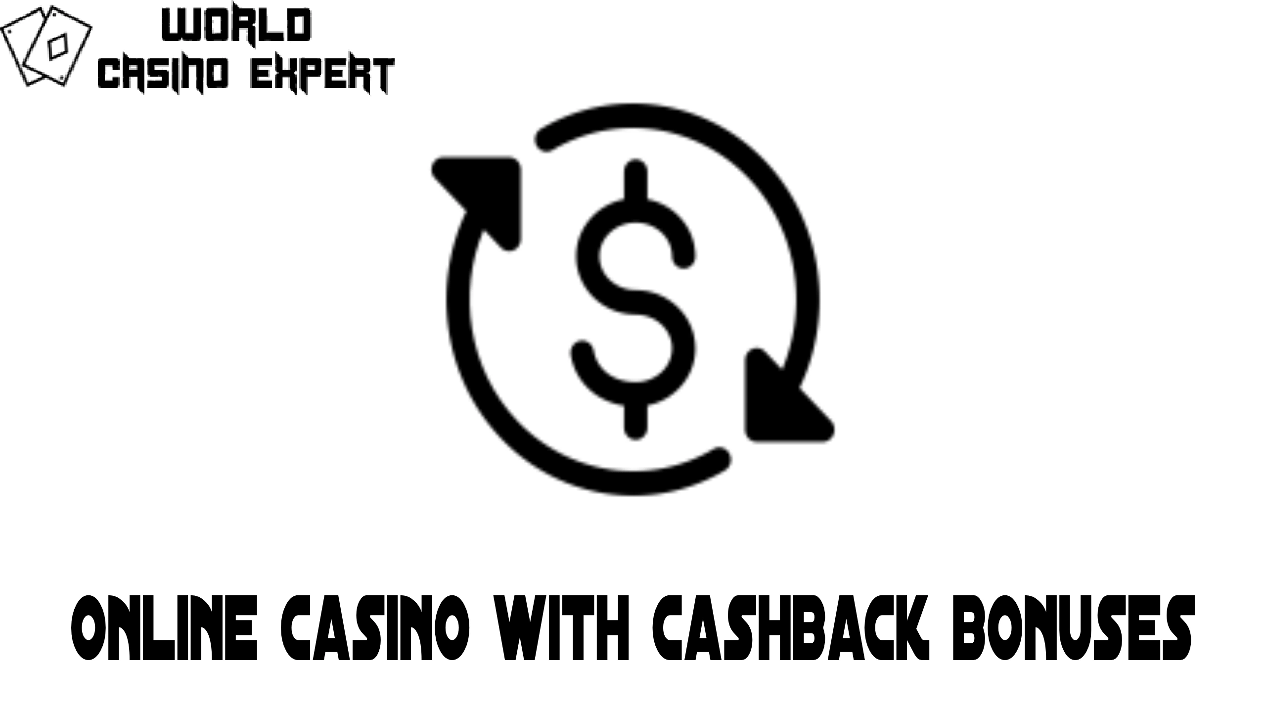 Casino with Cashback bonuses | World Casino Expert