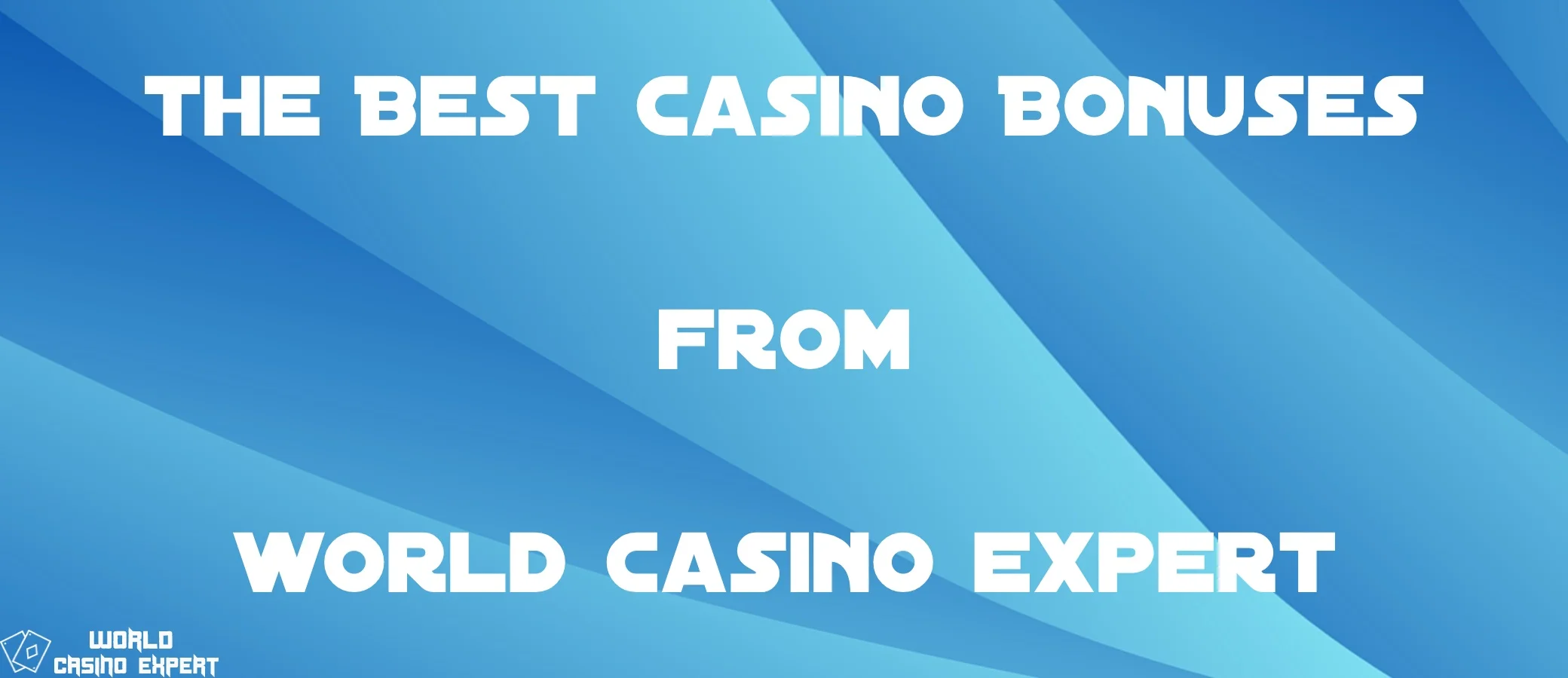 the Best Casino Bonuses | World Casino Expert