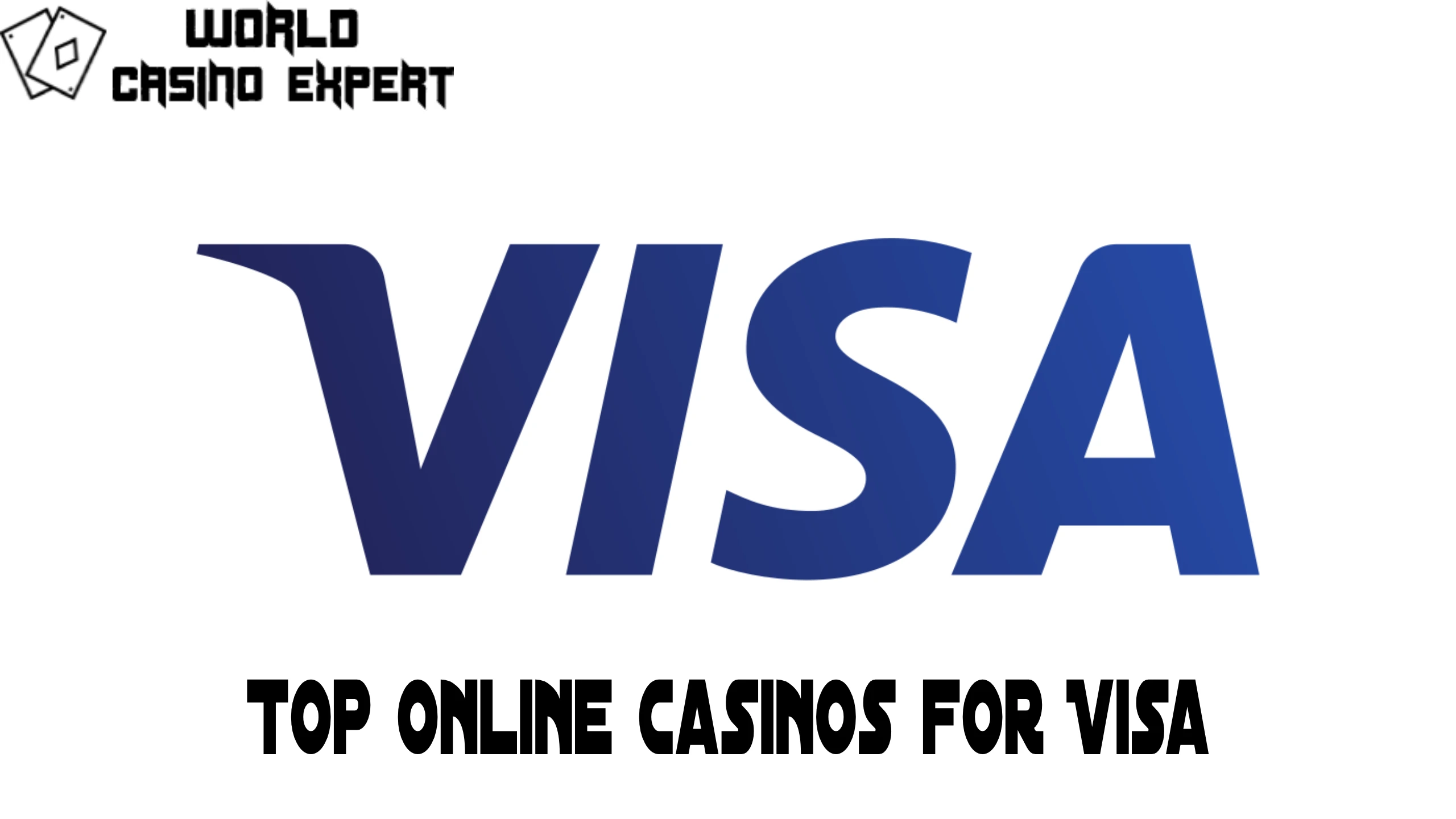 Top 10 Online Casinos for Visa | World Casino Expert
