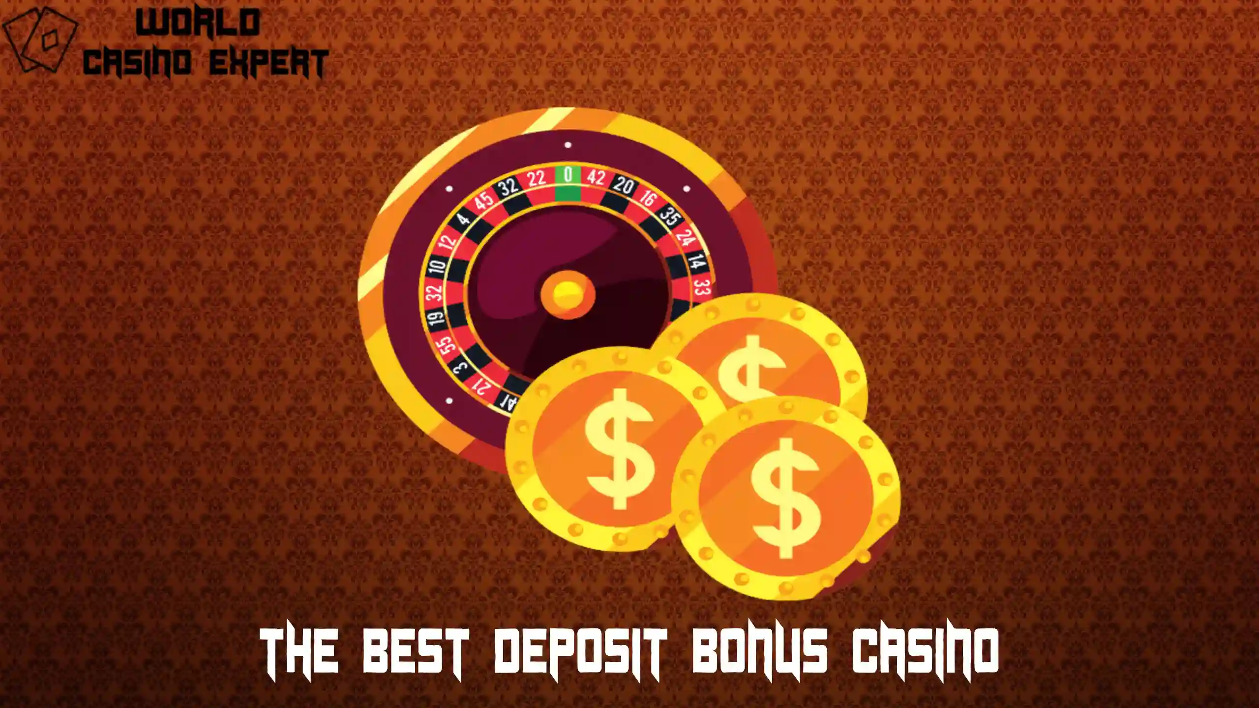The Best Deposit Bonus Casino | World Casino Expert