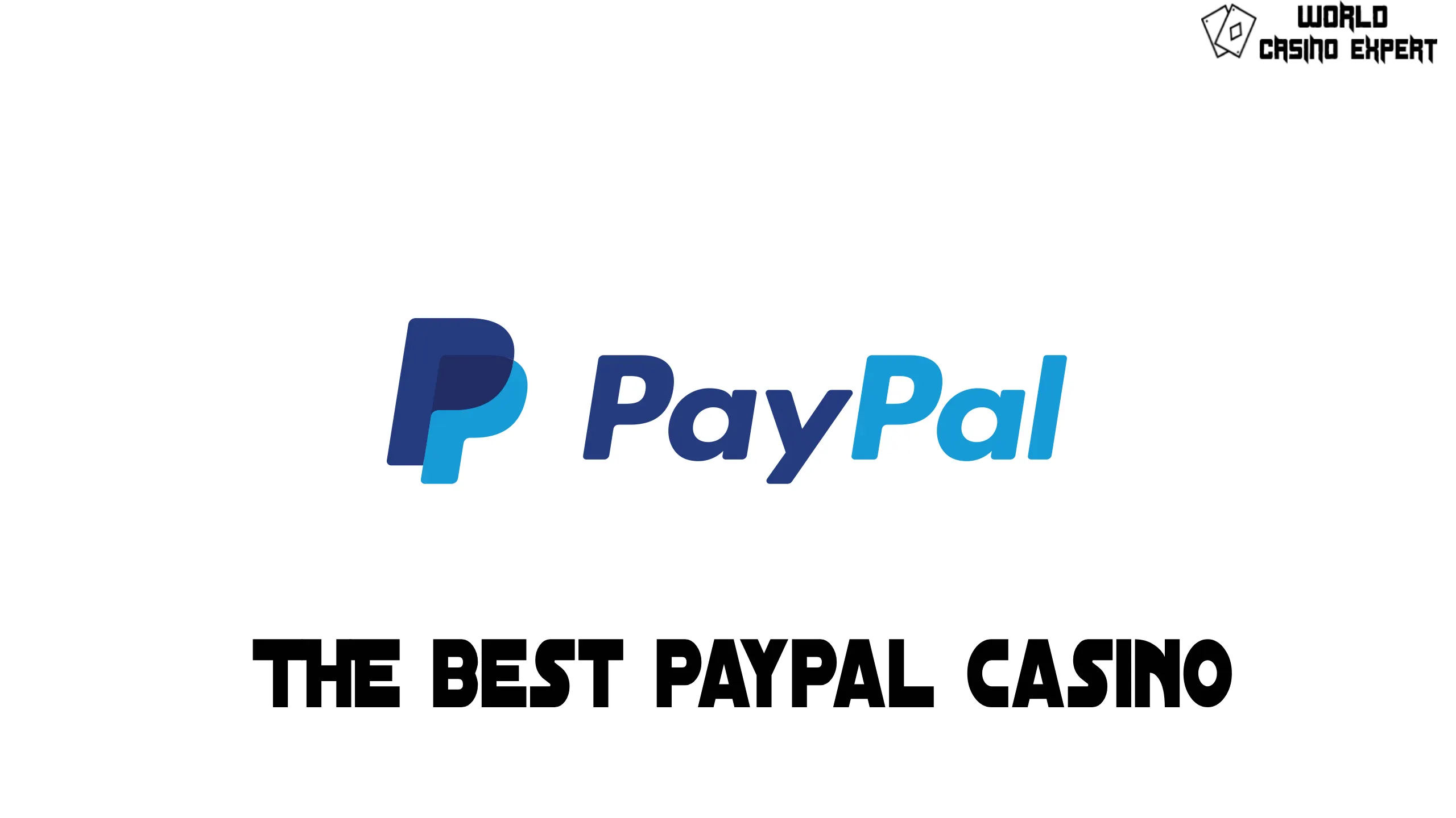 The Best Paypal Casino | World Casino Expert