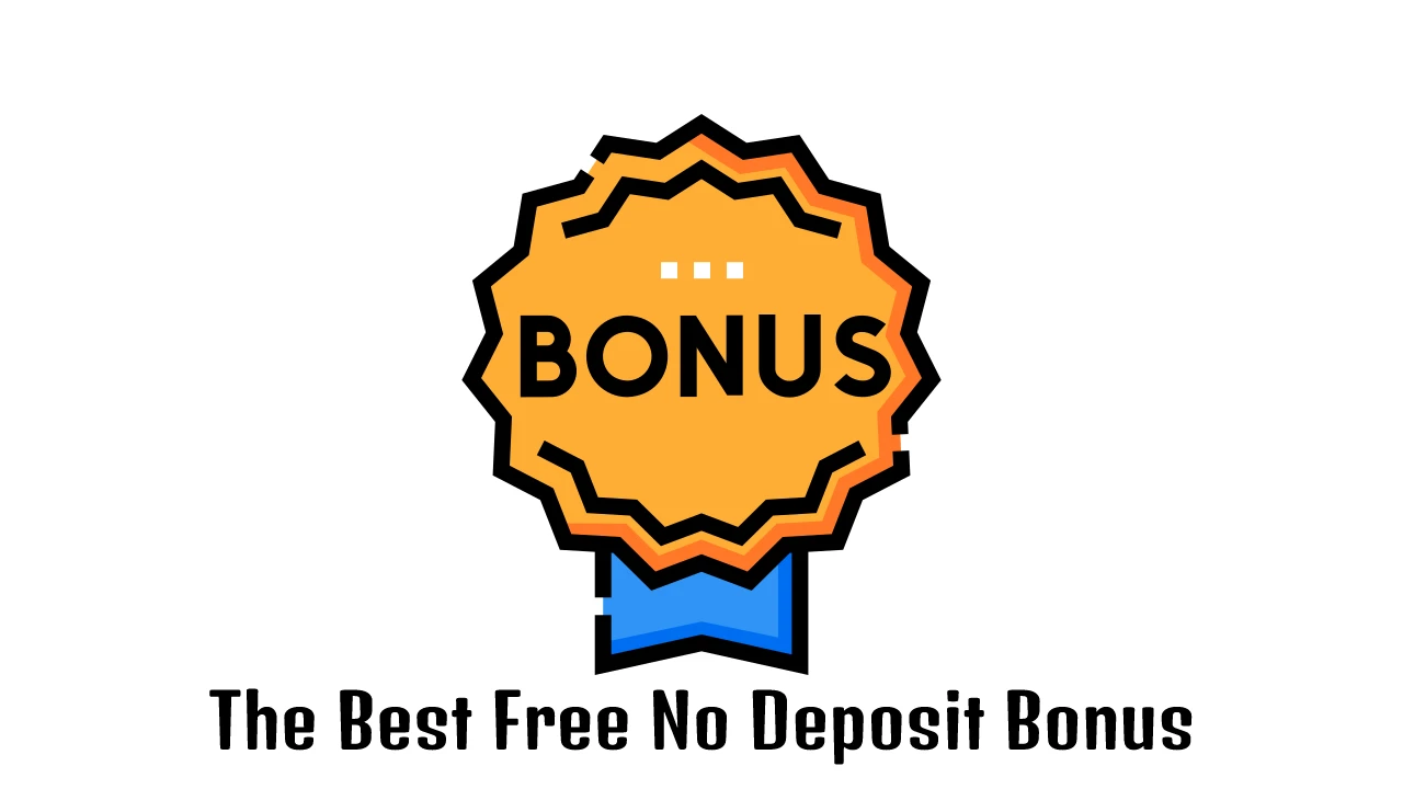 The Best No Deposit Bonuses